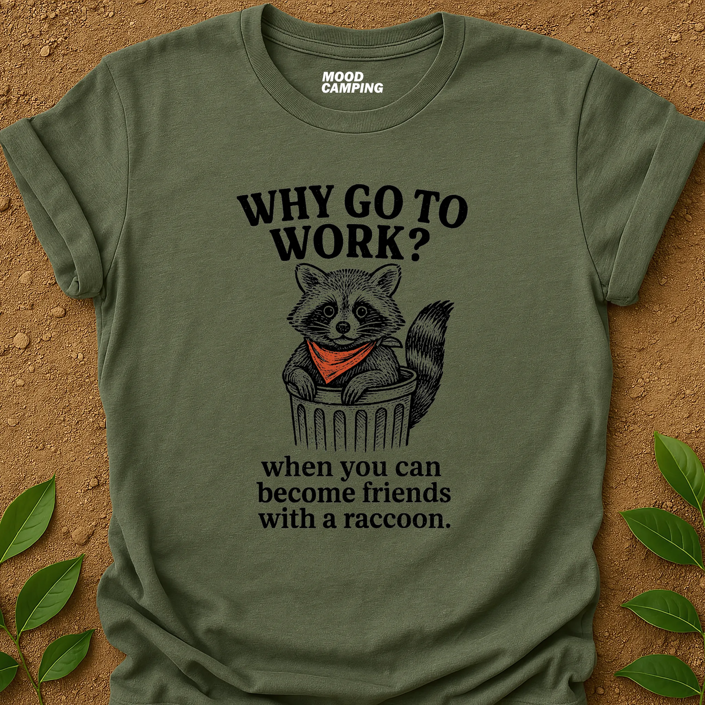 Why Work T-Shirt