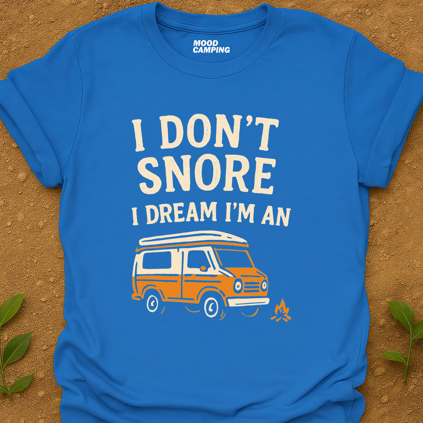 I Don't Snore T-Shirt
