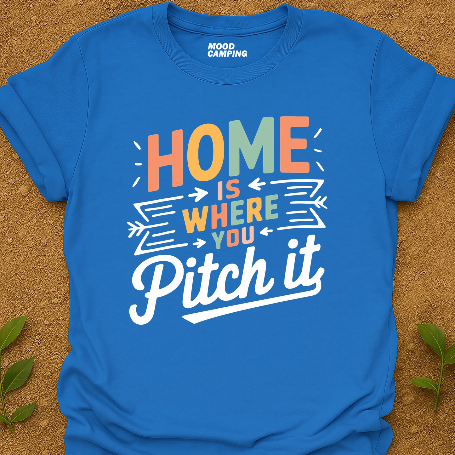 Where You Pitch It T-Shirt