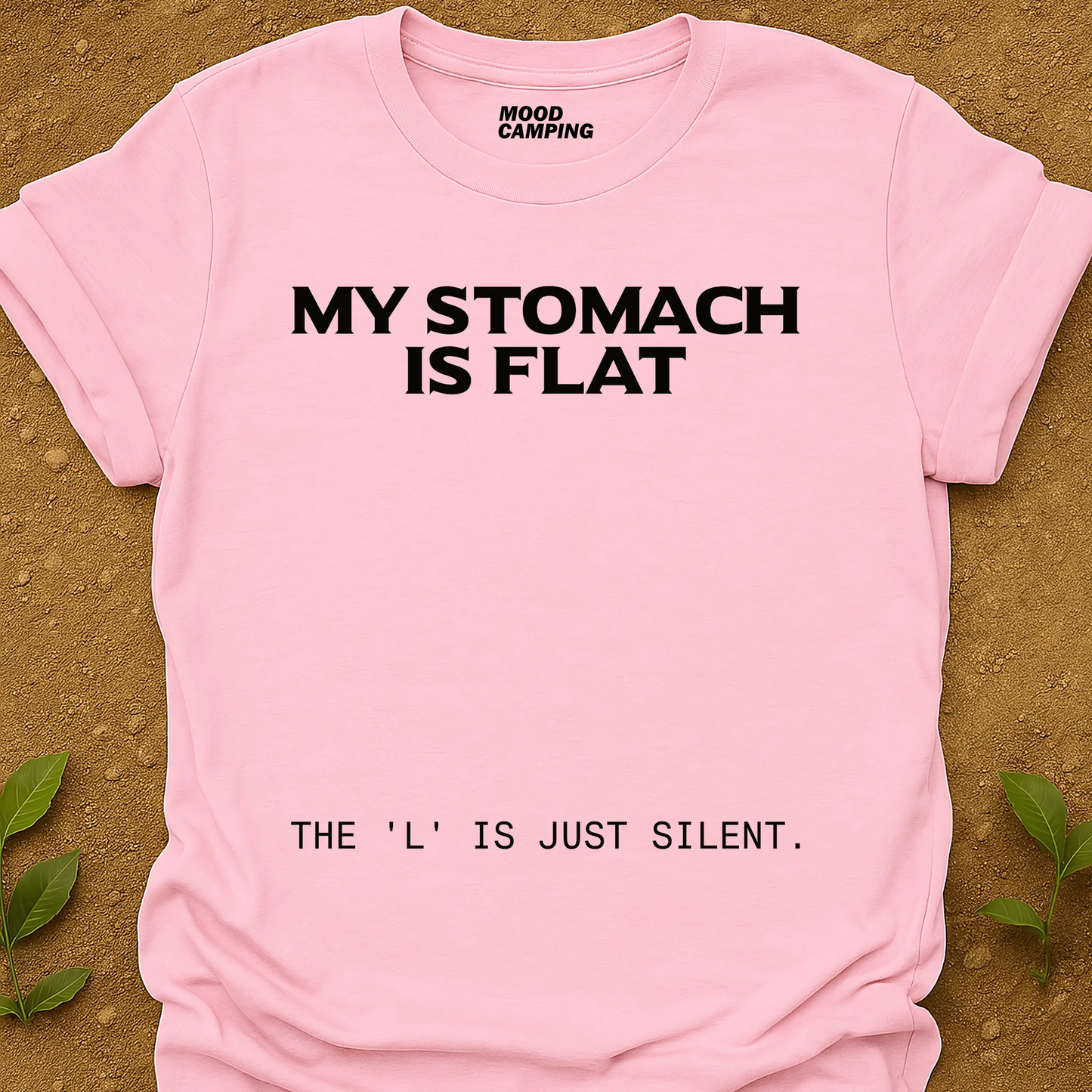 Stomach Is Flat T-Shirt