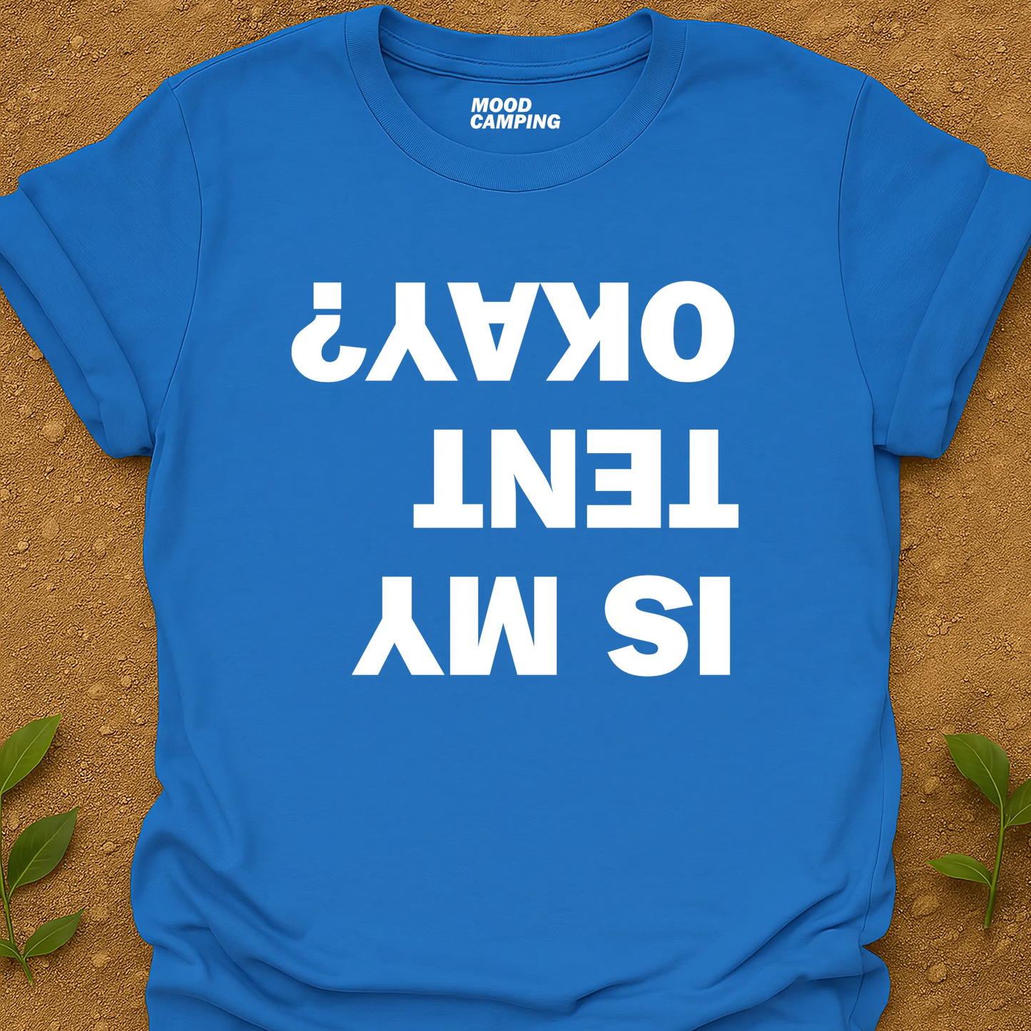 Tent Okay? T-Shirt
