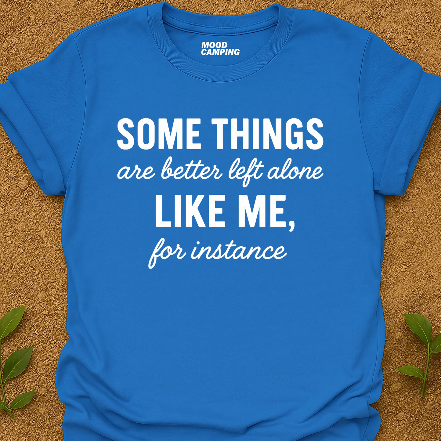 Better Alone T-Shirt