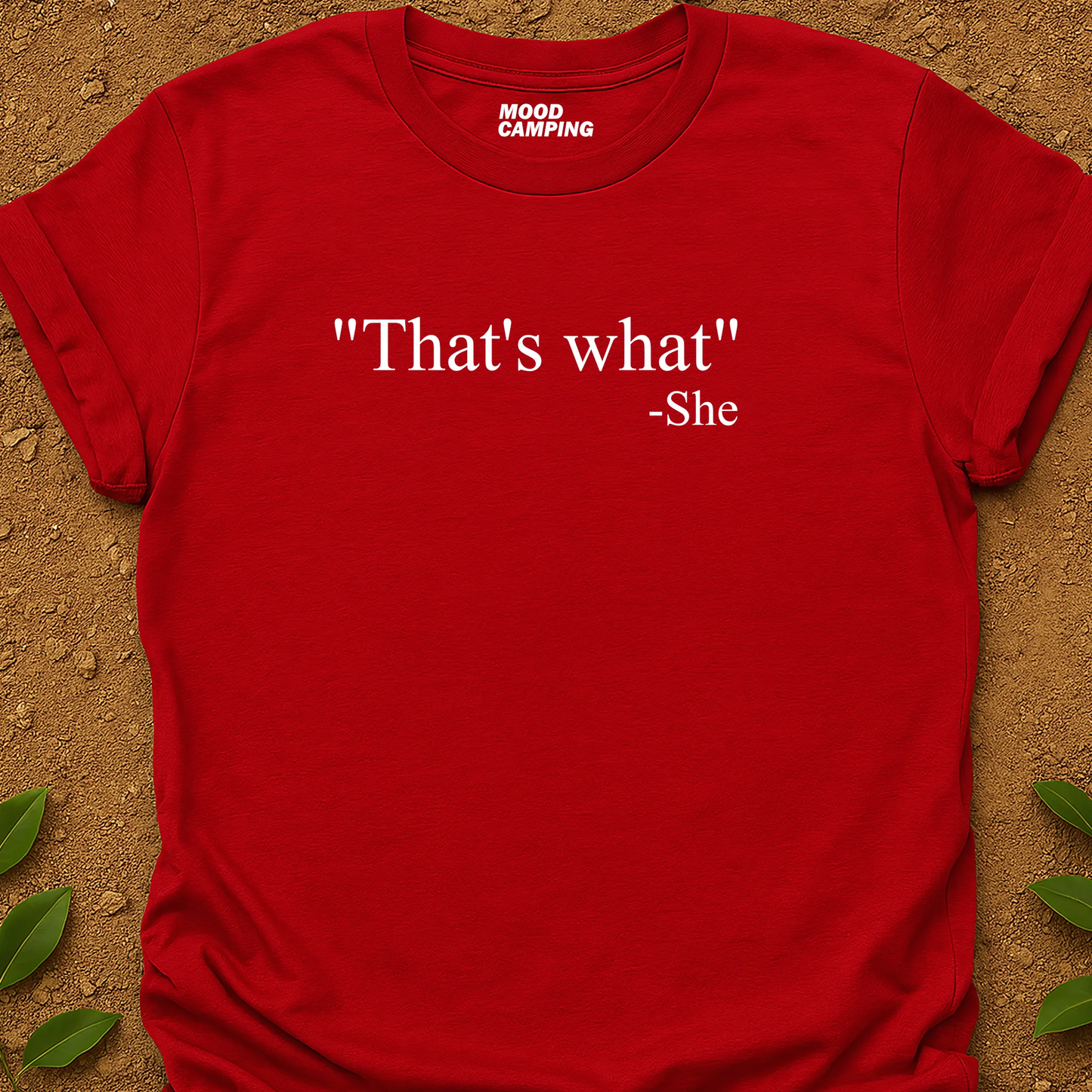 That's What T-Shirt