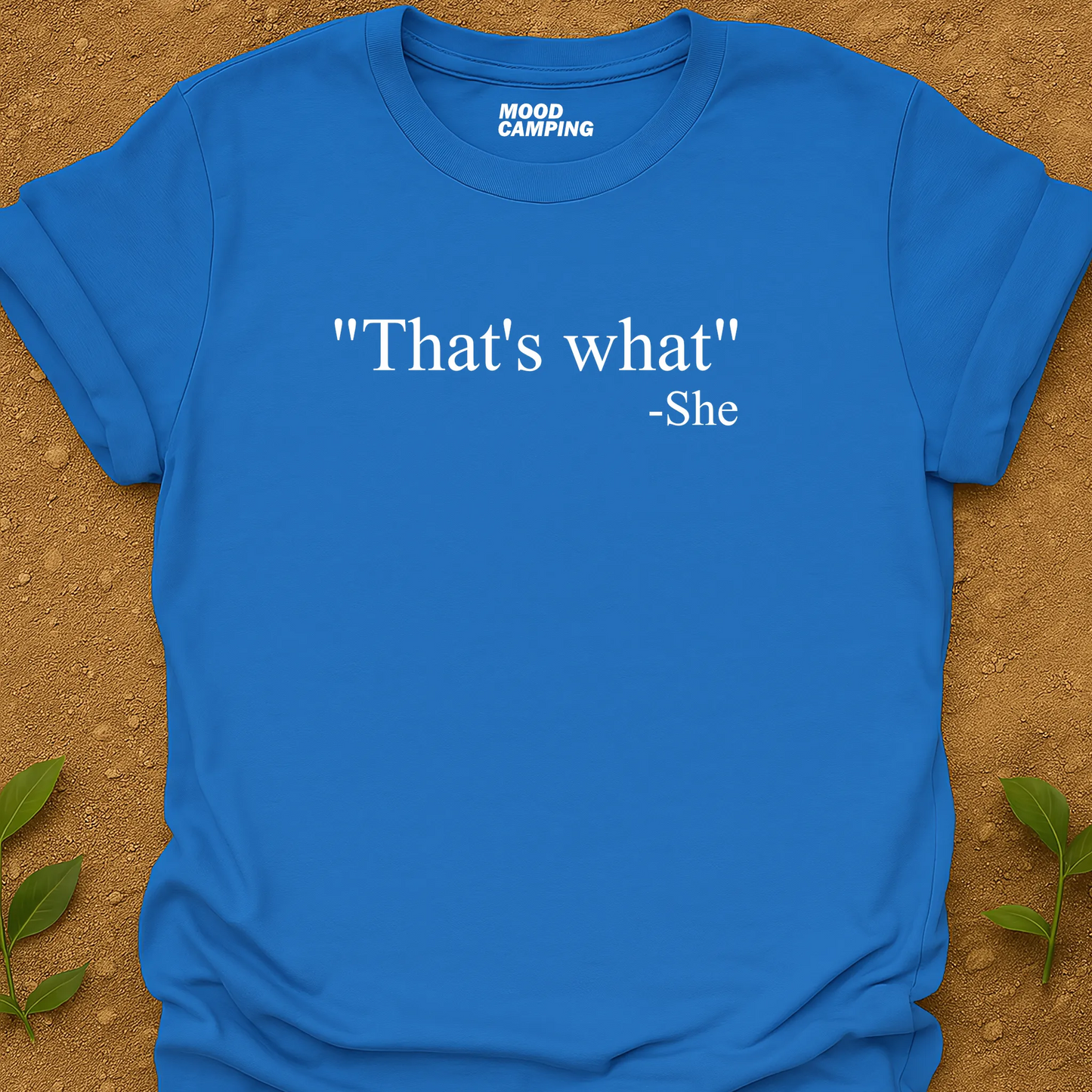 That's What T-Shirt