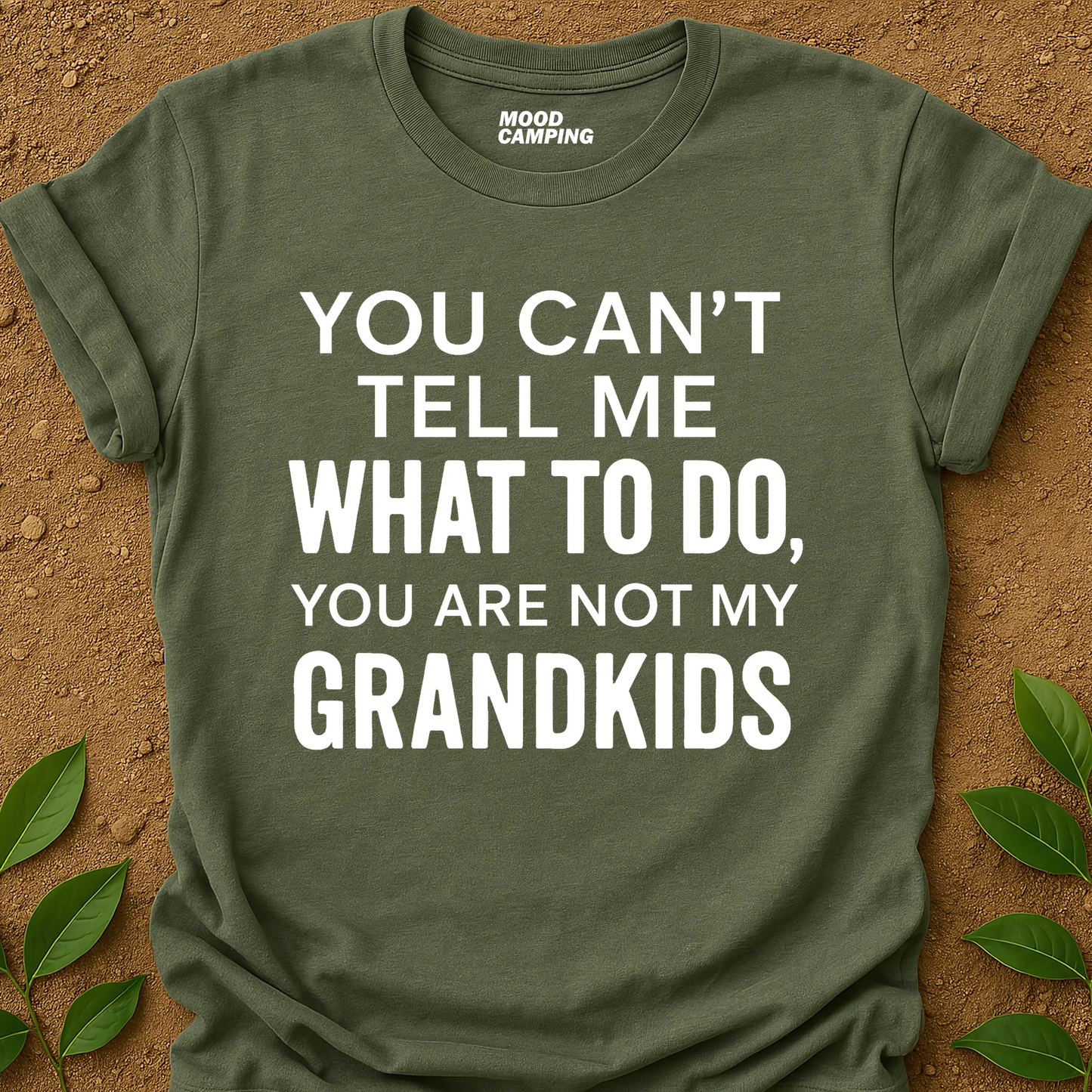 Can't Tell Me T-Shirt