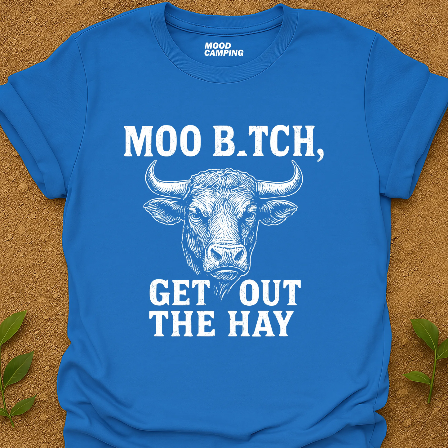 Moo B.tch T-Shirt
