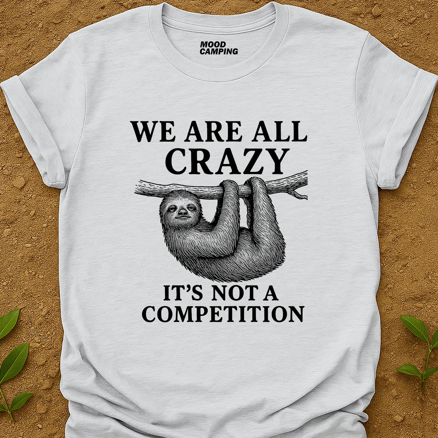 We Are Crazy T-Shirt