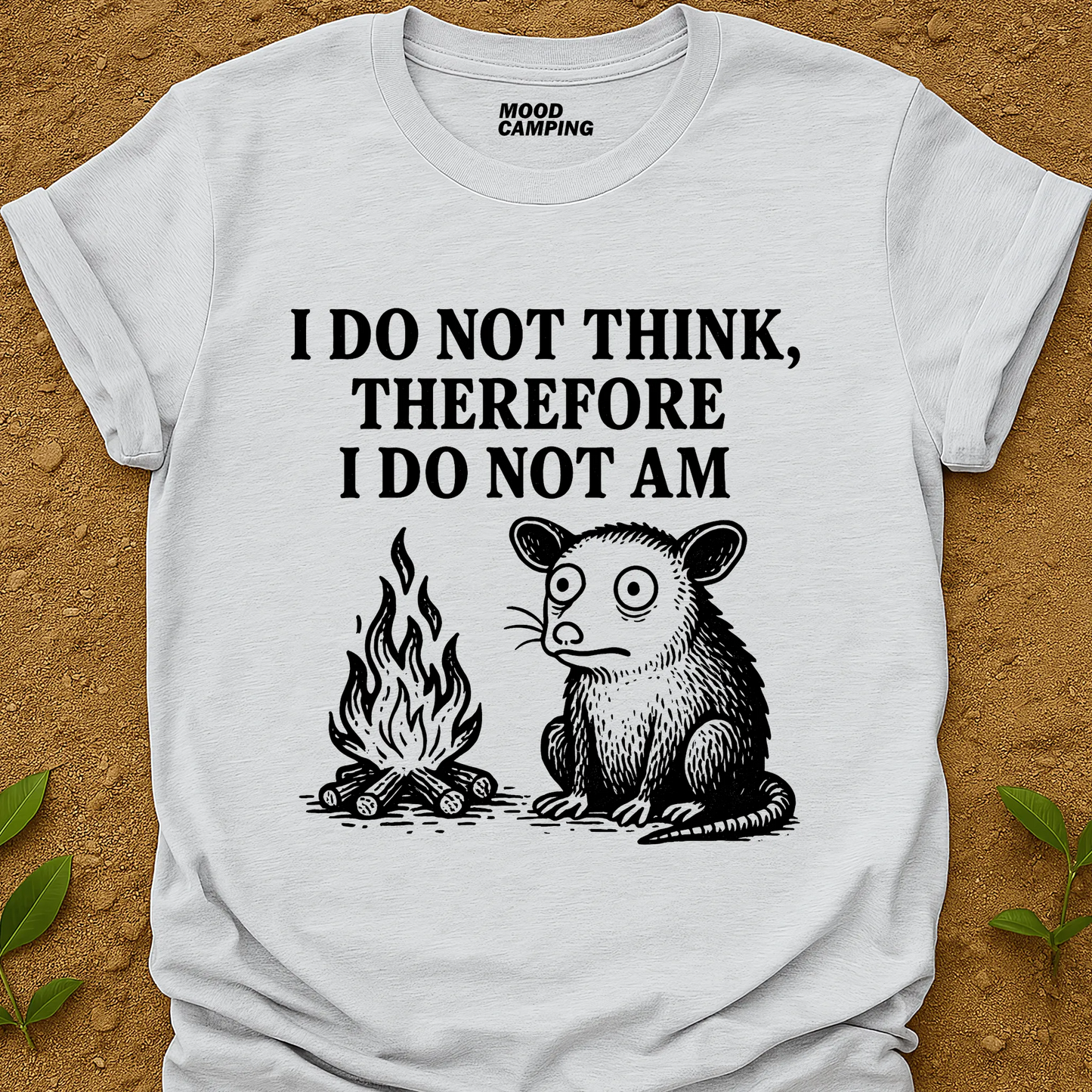 I Do Not Am T-Shirt
