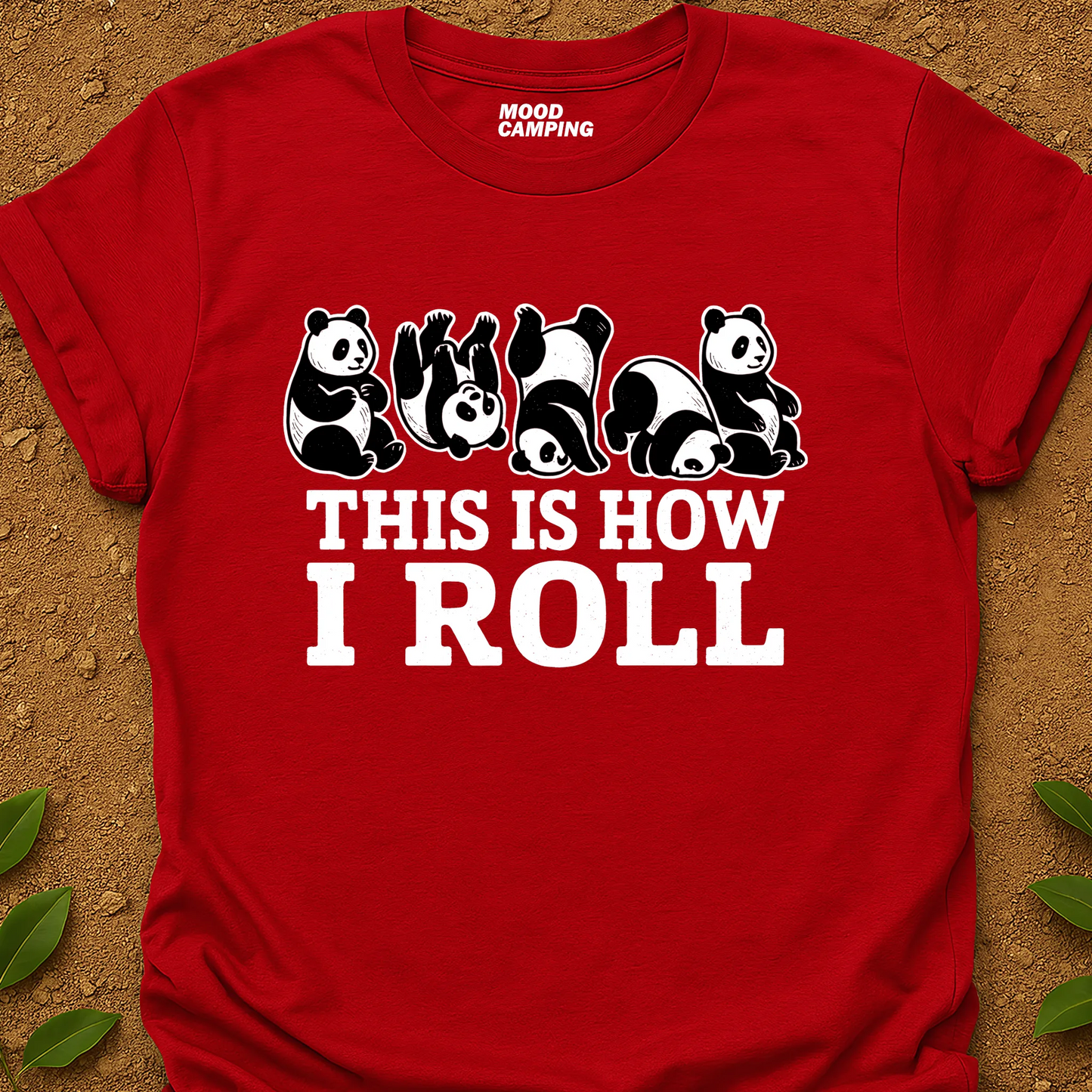 How I Roll Panda T-Shirt