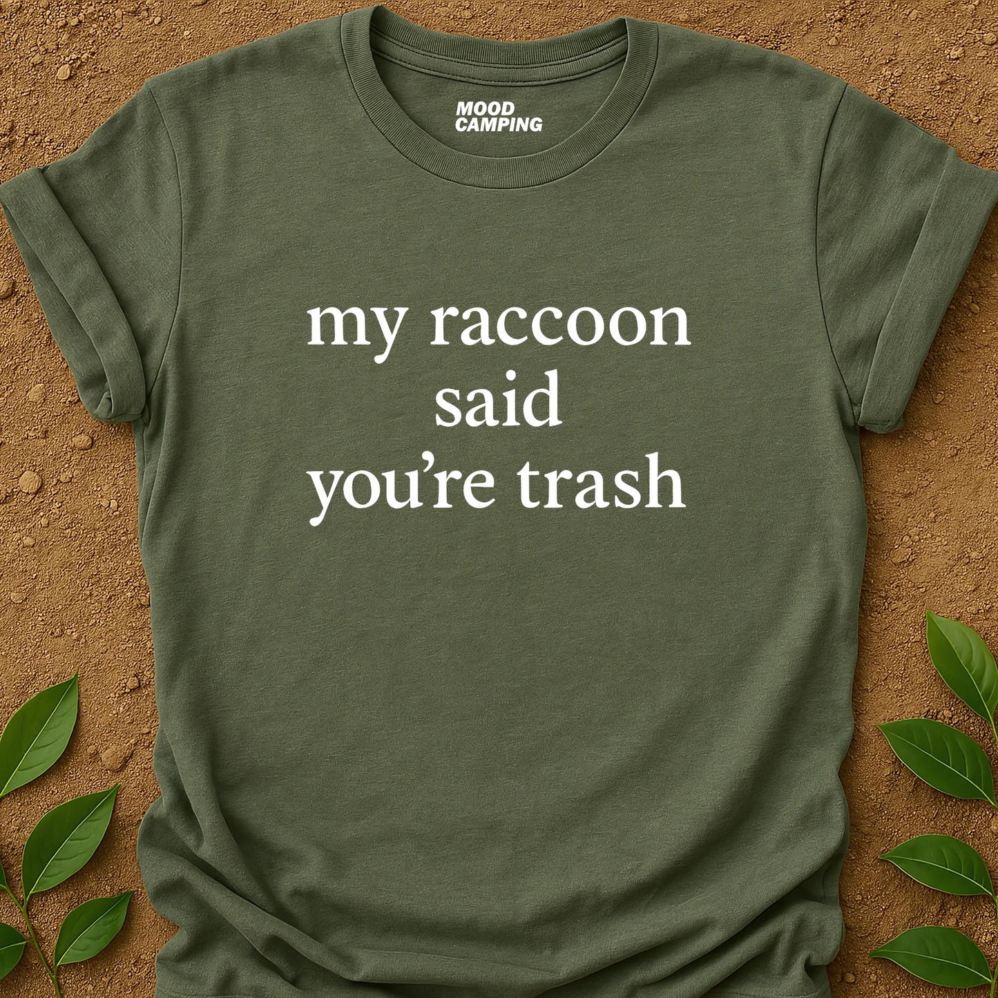 You're Trash T-Shirt