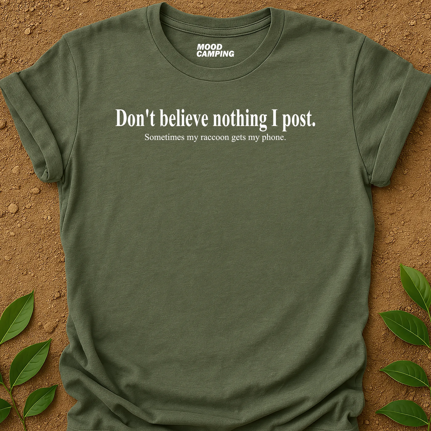 Don't Believe T-Shirt
