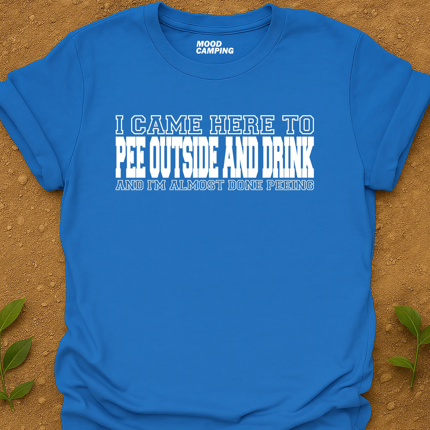 Came To Pee T-Shirt