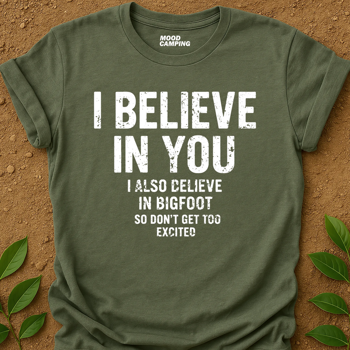 I Believe In You T-Shirt
