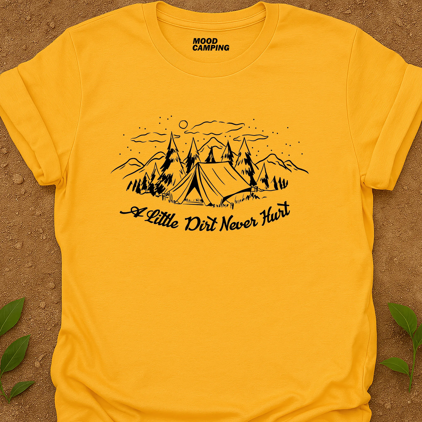A Little Dirt T-Shirt