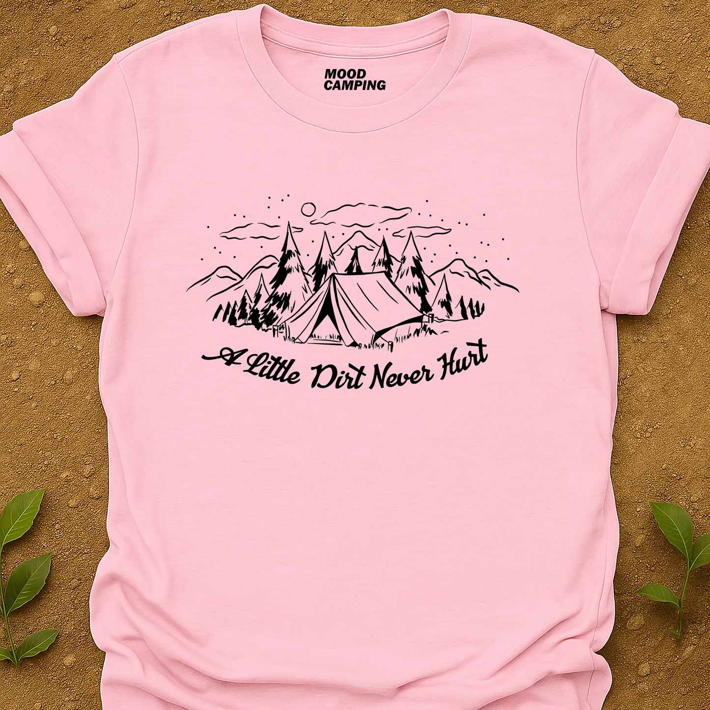 A Little Dirt T-Shirt