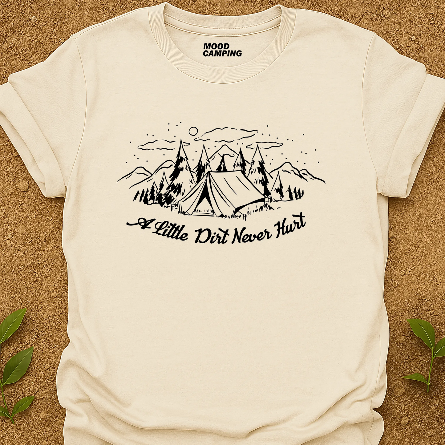 A Little Dirt T-Shirt