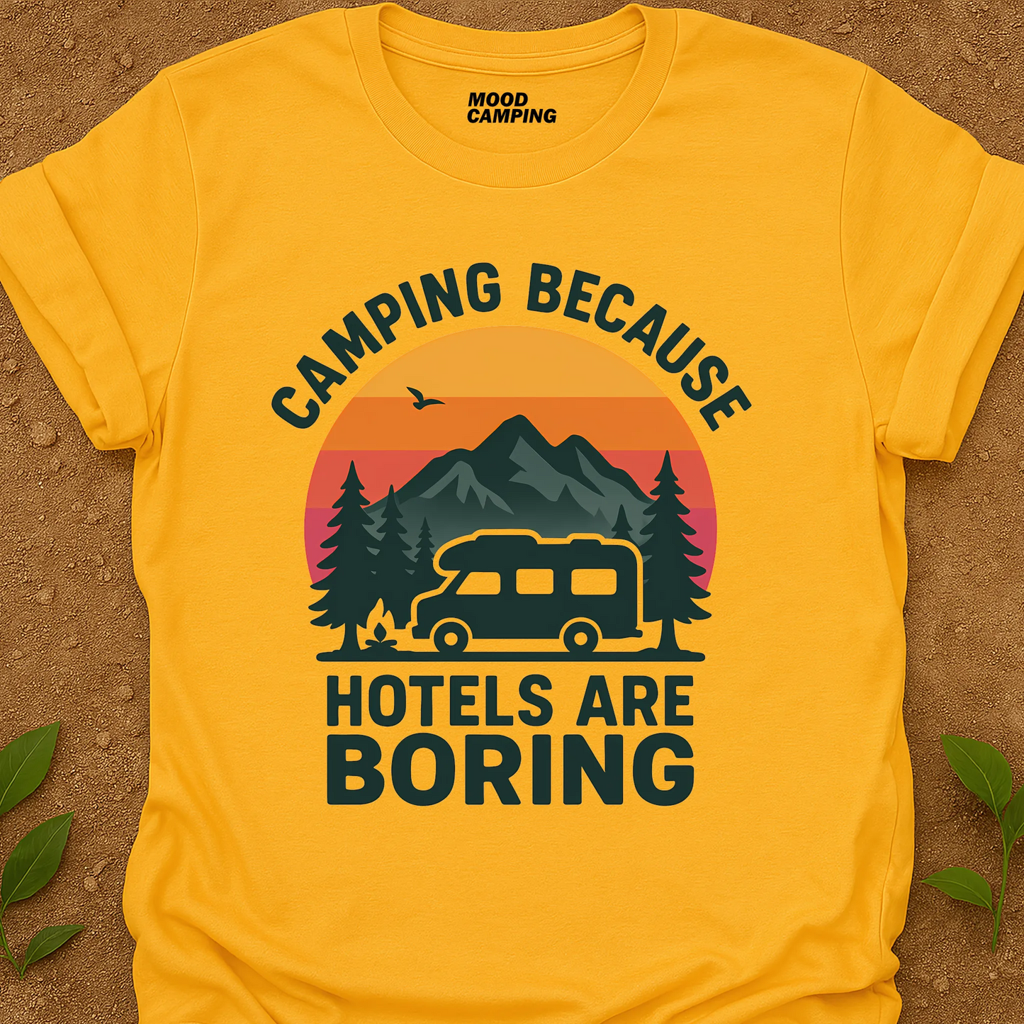Hotels Are Boring T-Shirt