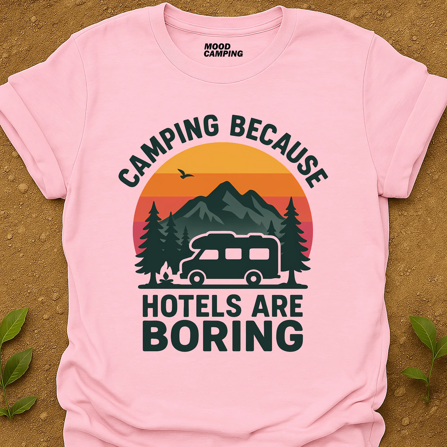 Hotels Are Boring T-Shirt