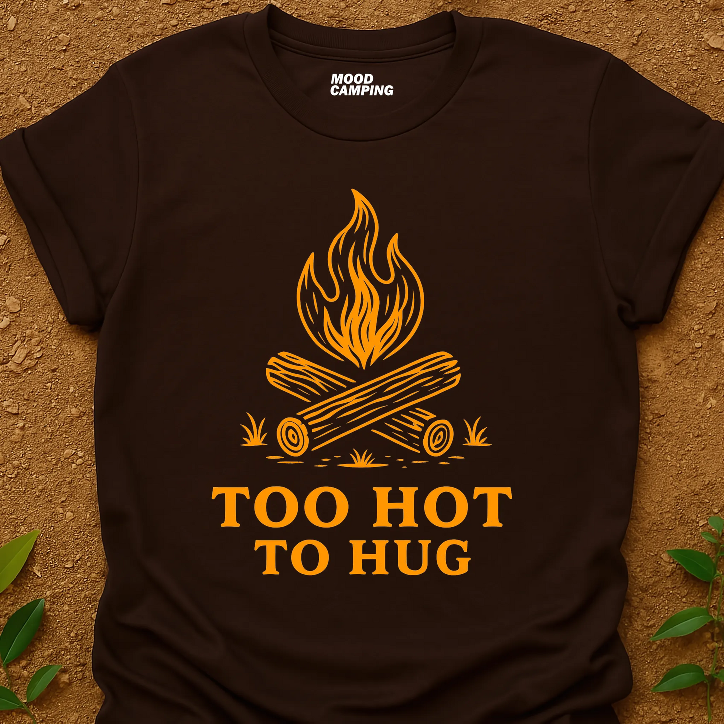 Too Hot T-Shirt