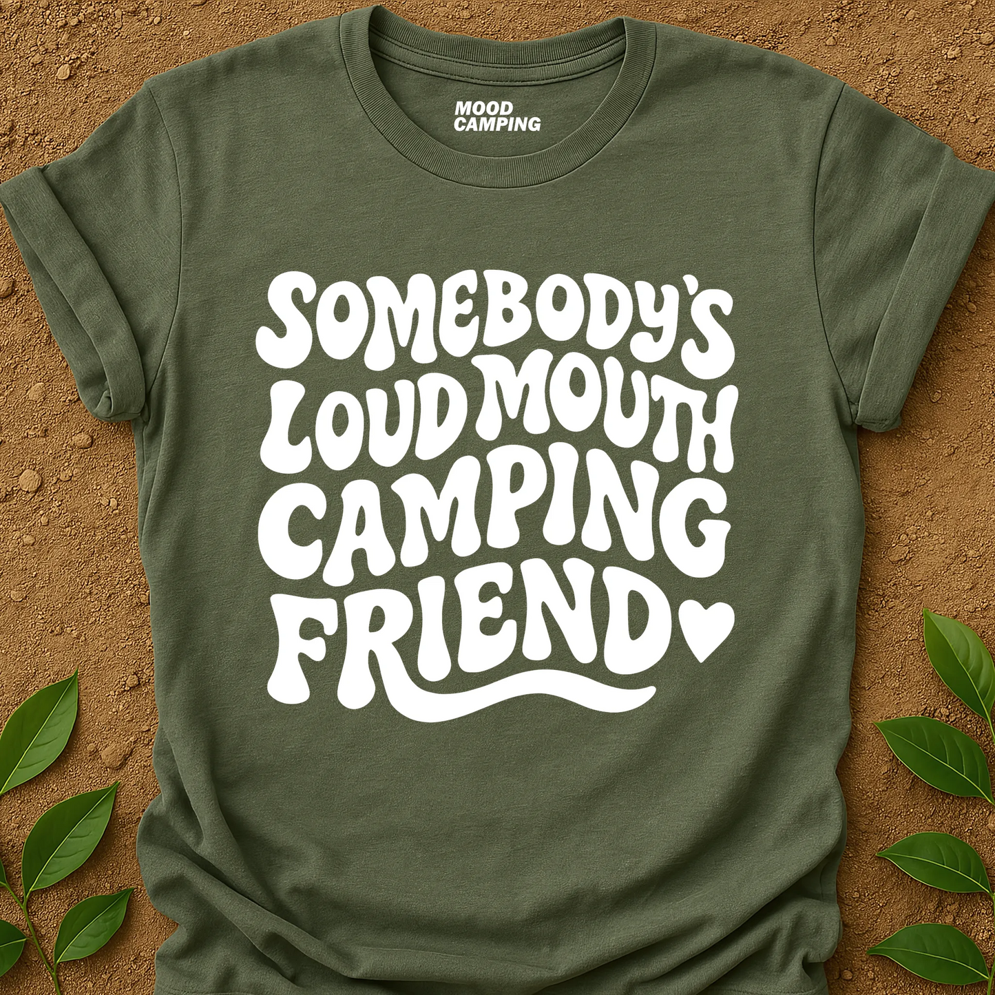 Loud Camping Friend T-Shirt
