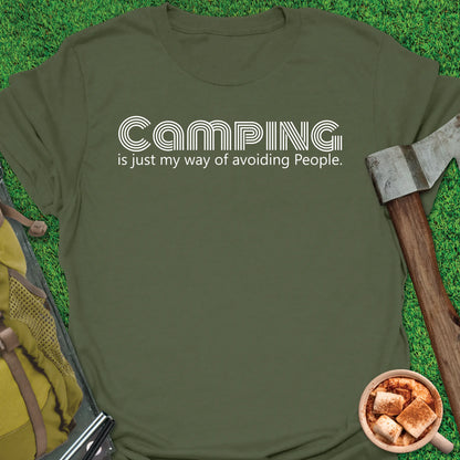 Camping = Avoiding People T-Shirt