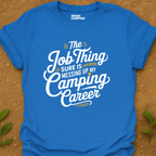 Camping Career T-Shirt