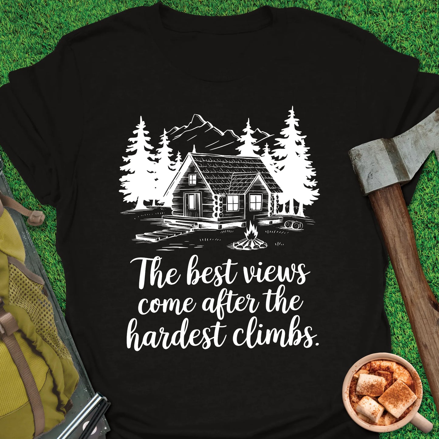 Hardest Climbs Best Views T-Shirt