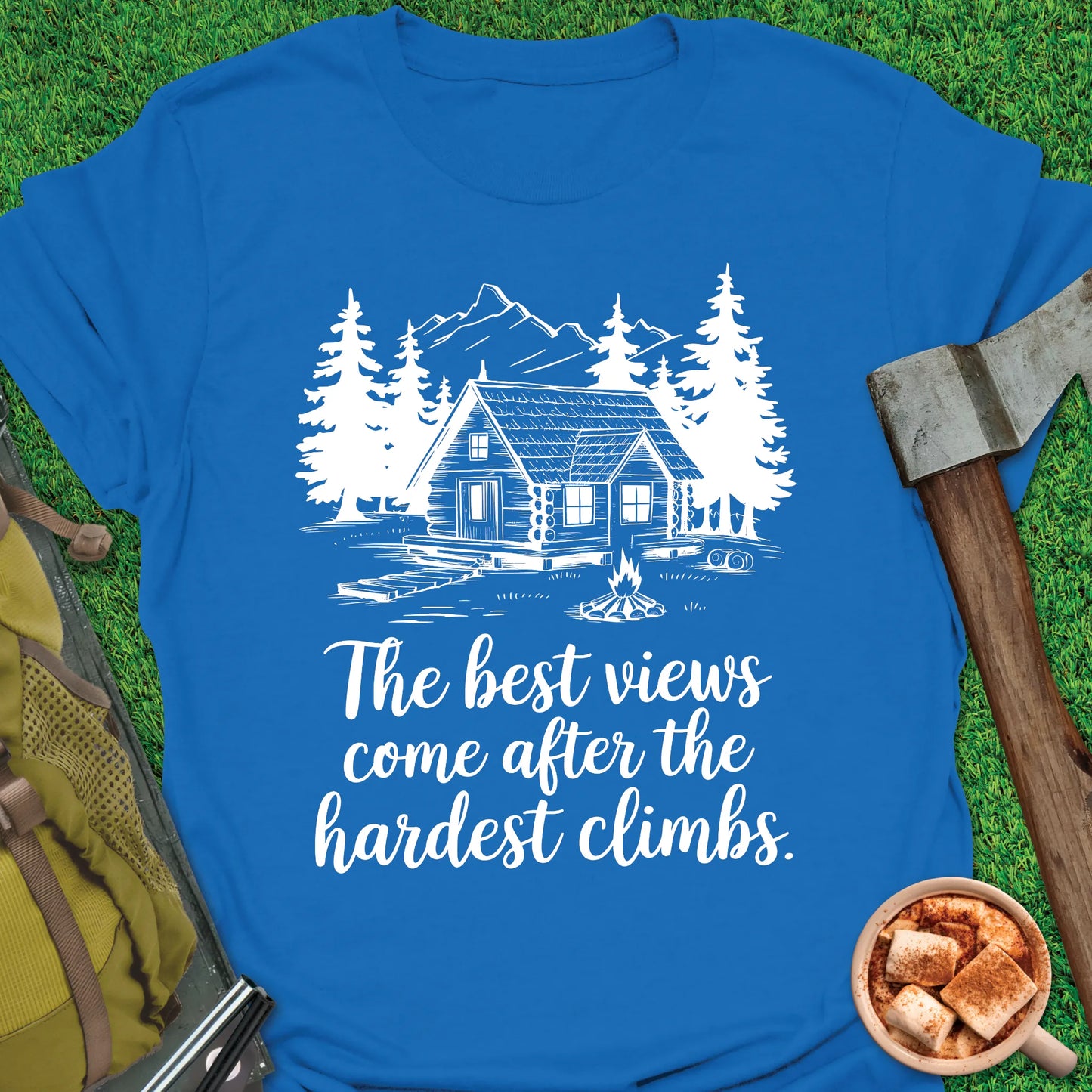 Hardest Climbs Best Views T-Shirt