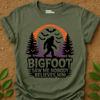 Bigfoot Saw Me T-Shirt