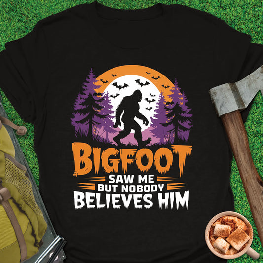 Bigfoot Saw Me T-Shirt