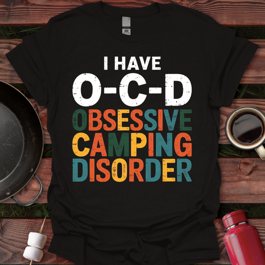 Obsessive Camping Disorder T-Shirt