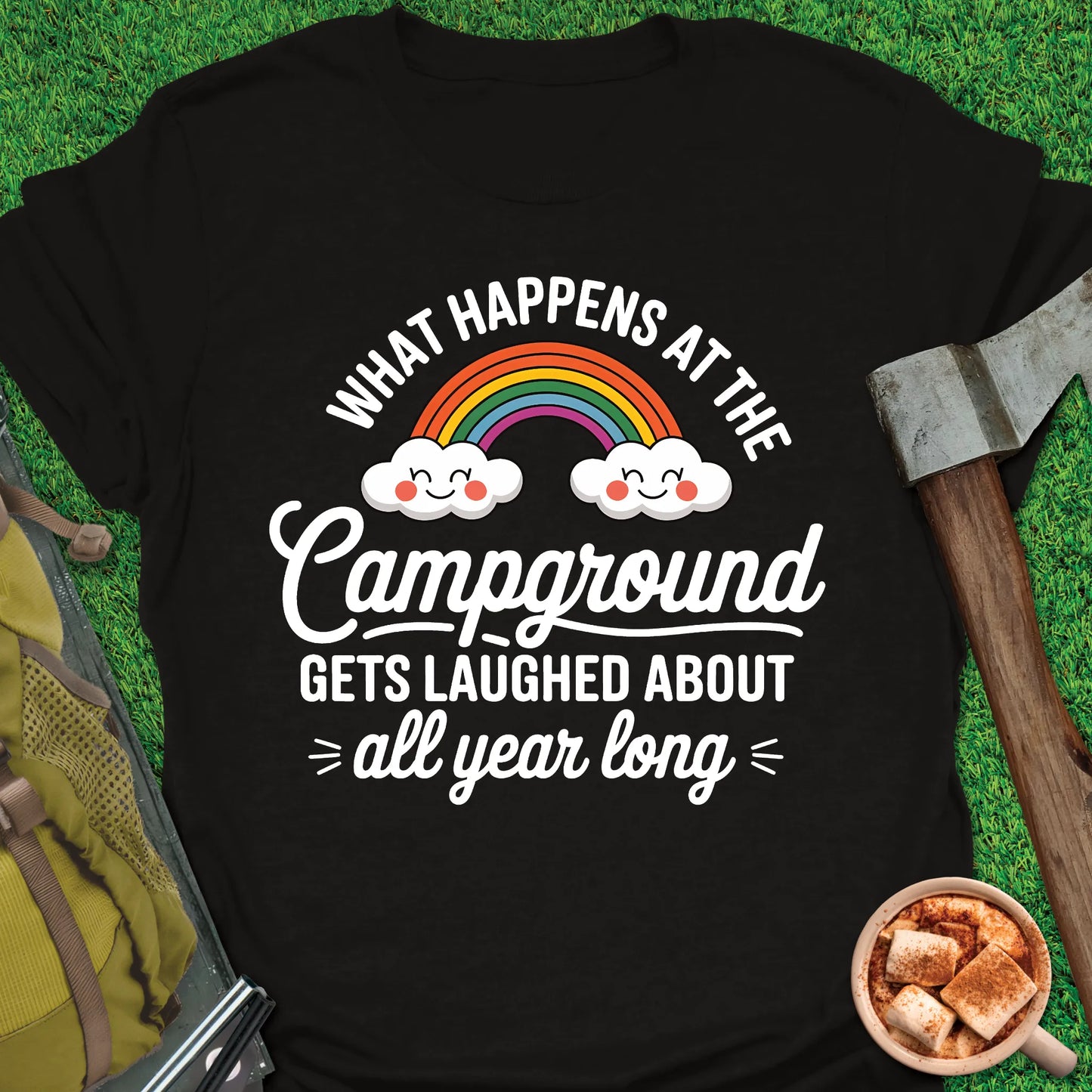 What Happens At The Campground T-Shirt