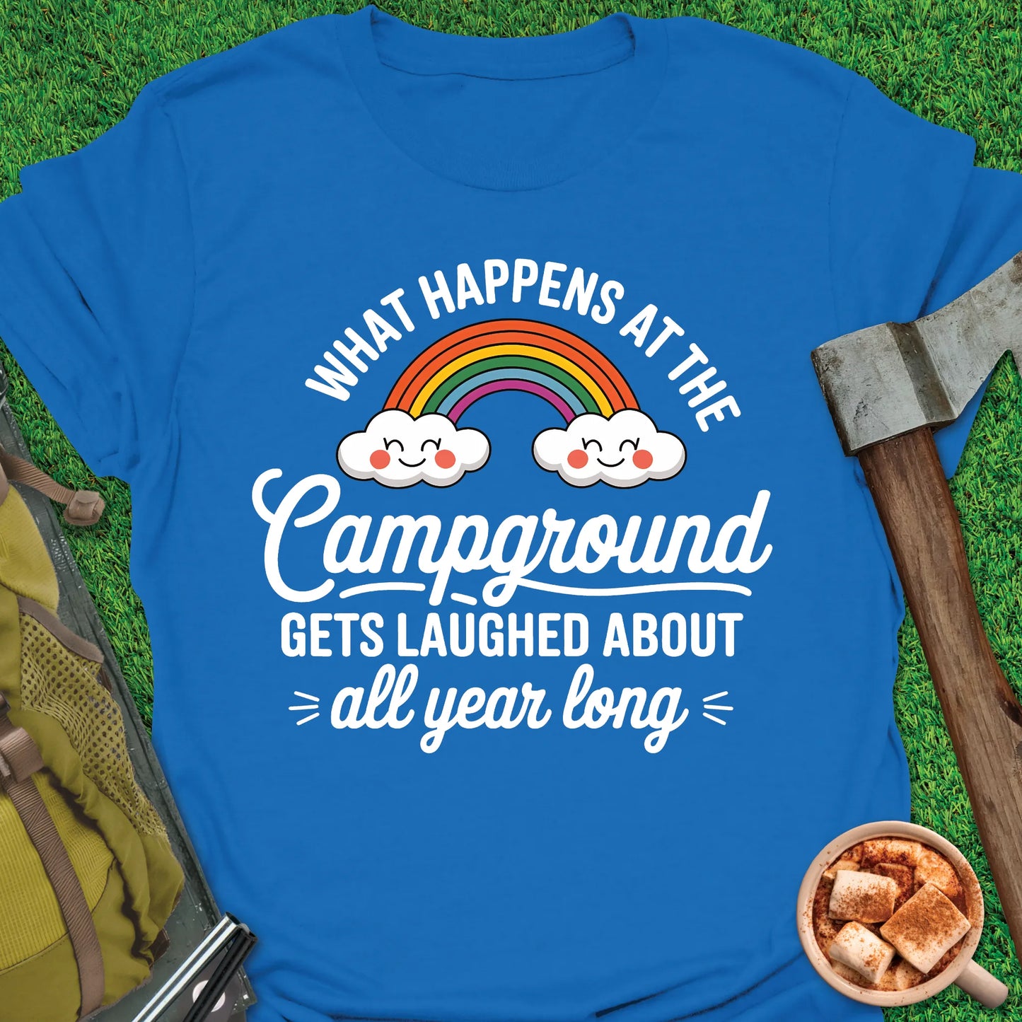 What Happens At The Campground T-Shirt