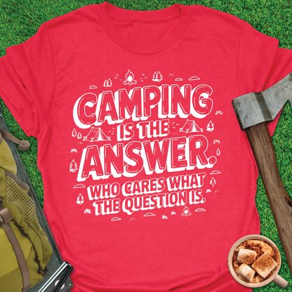 Camping Is The Answer T-Shirt