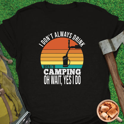 Drinking When Camping T-Shirt