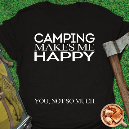 Camping Makes Me Happy T-Shirt