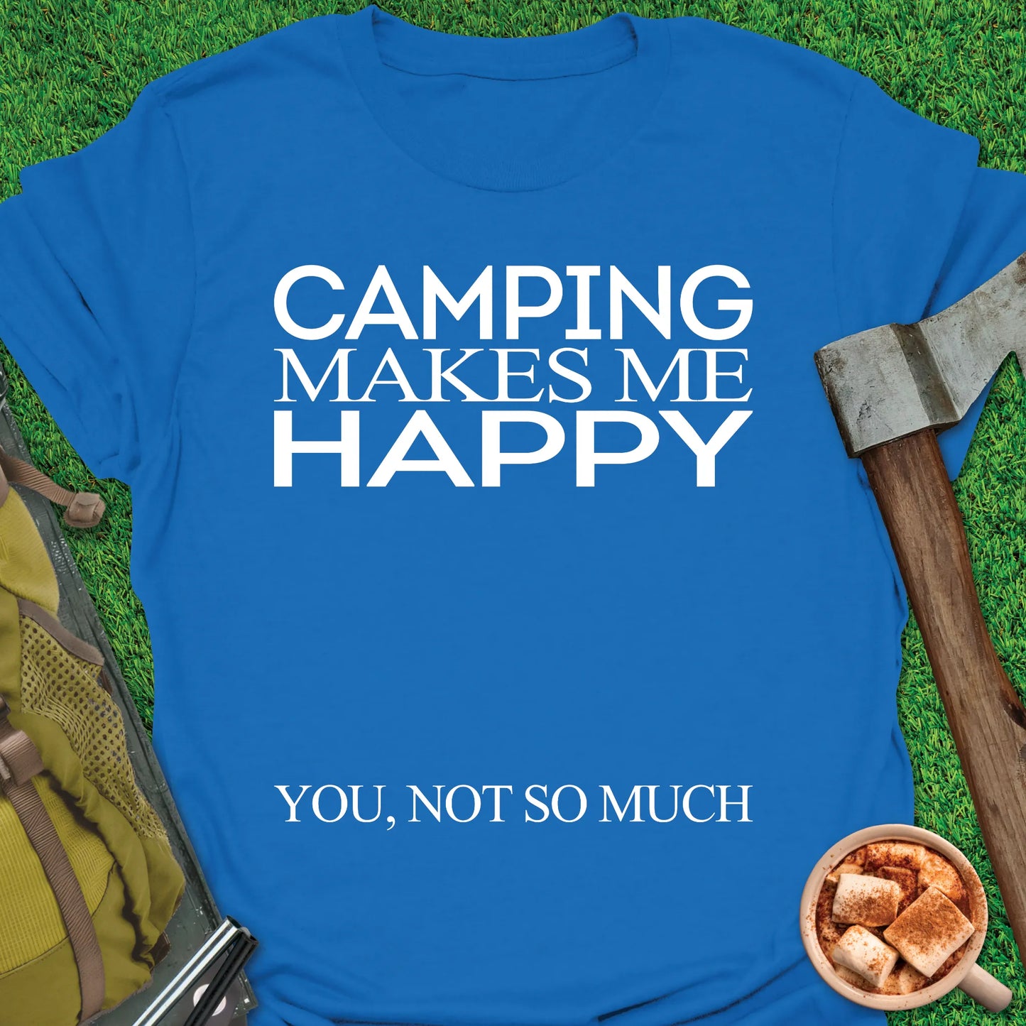 Camping Makes Me Happy T-Shirt