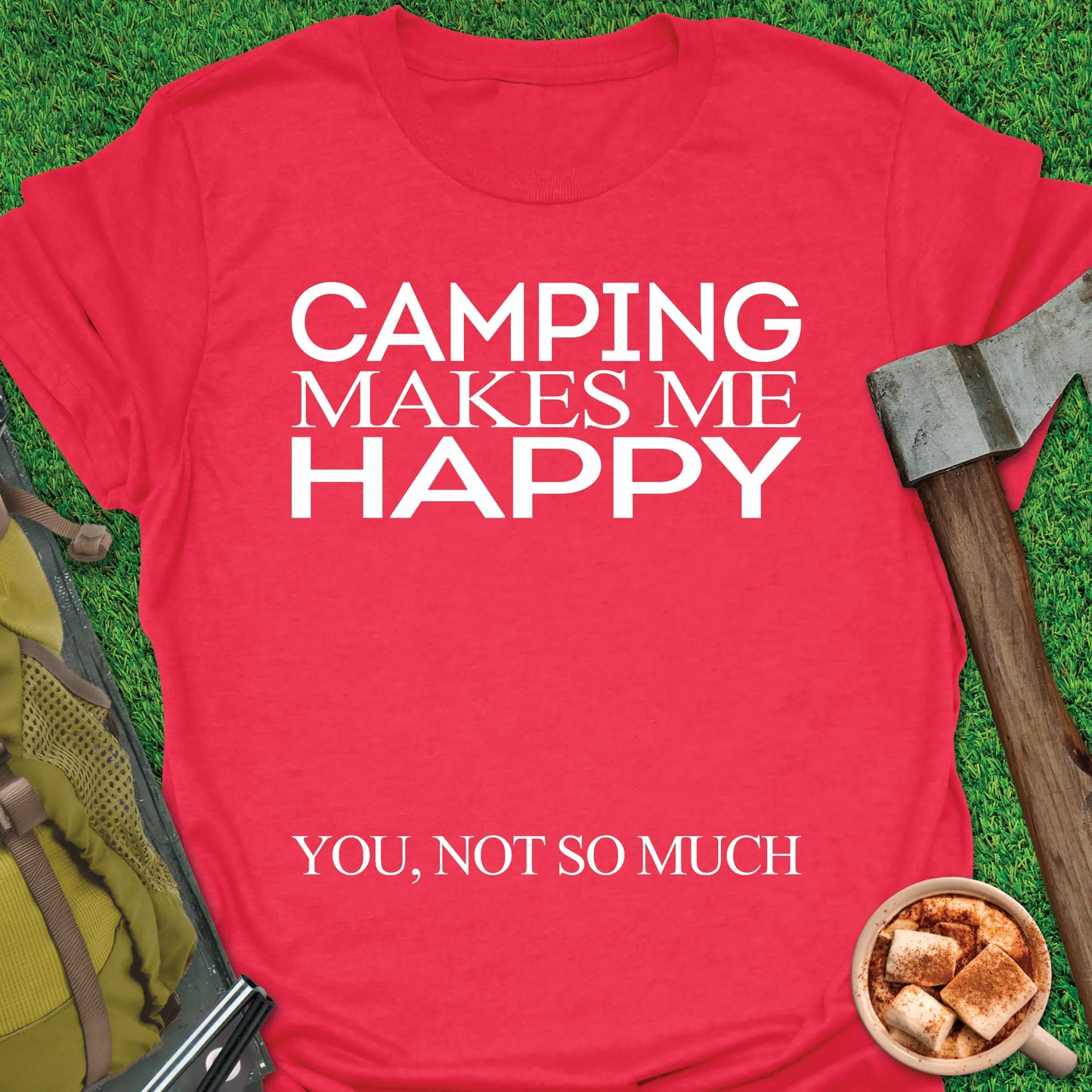 Camping Makes Me Happy T-Shirt