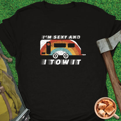 I'm Sexy And I Tow T-Shirt