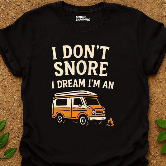 I Don't Snore T-Shirt