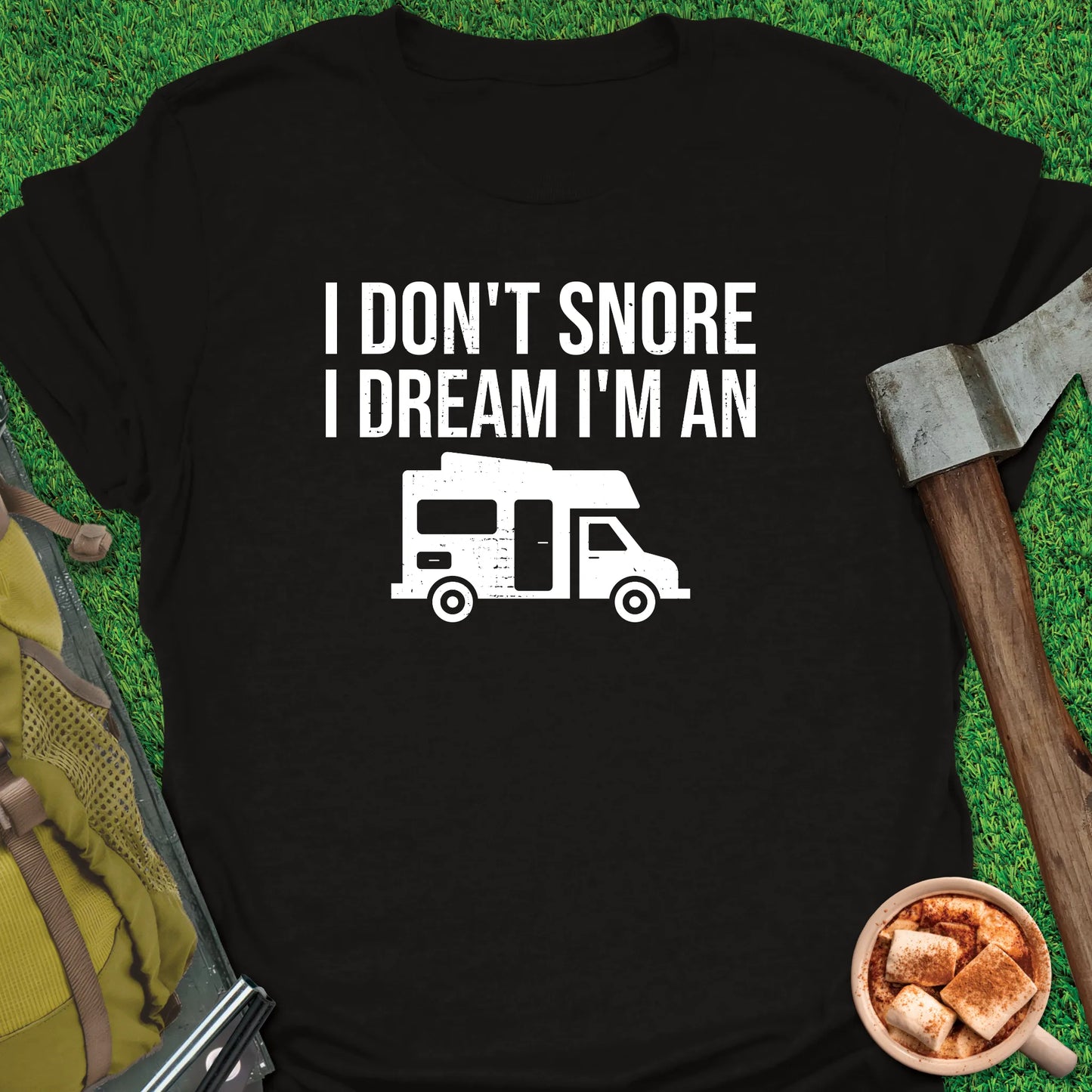 I Don't Snore RV T-Shirt