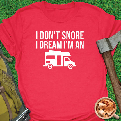 I Don't Snore RV T-Shirt