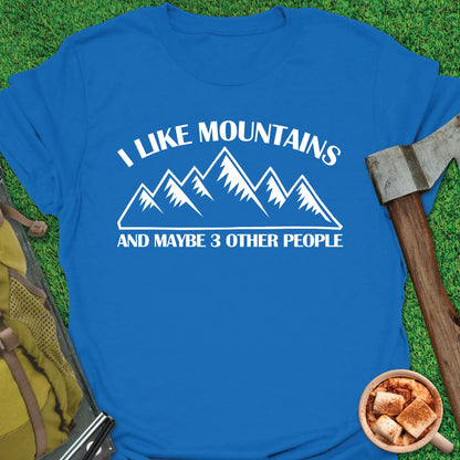 Mountains And Maybe 3 People T-Shirt