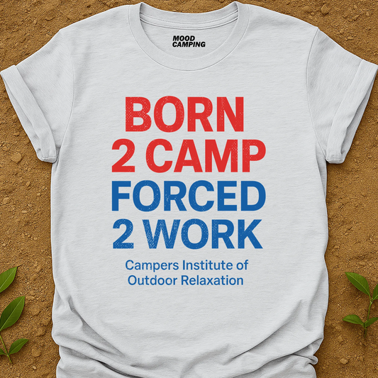 Born 2 Camp T-Shirt