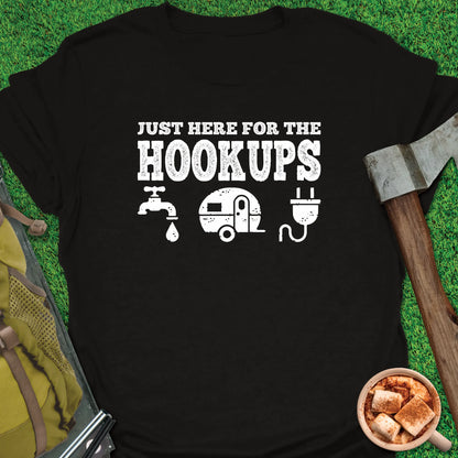 Just Here For The Hookups T-Shirt