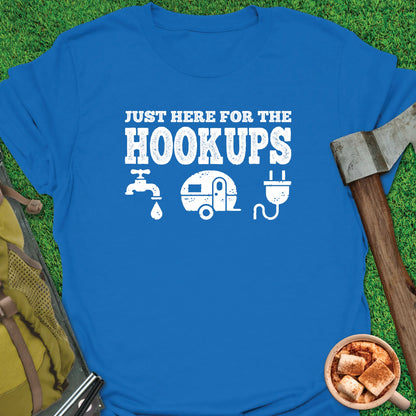 Just Here For The Hookups T-Shirt