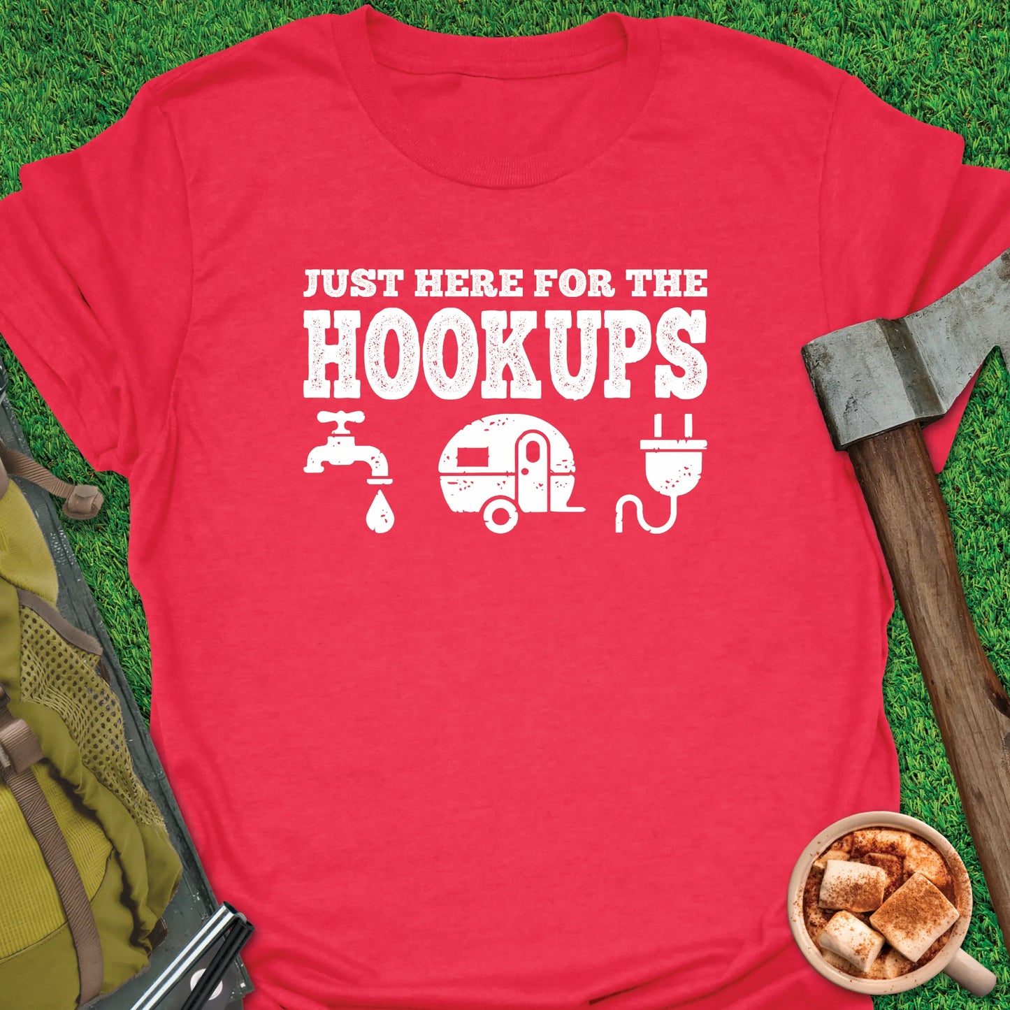 Just Here For The Hookups T-Shirt