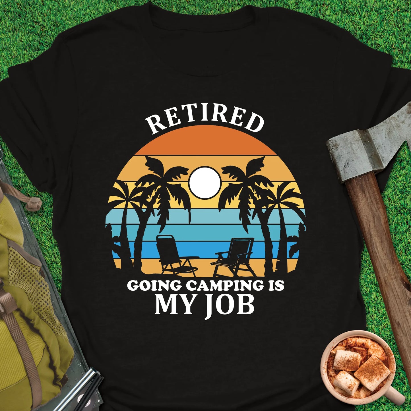 Retired Camping Is My Job T-Shirt