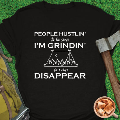 Grindin' To Disappear Camping T-Shirt