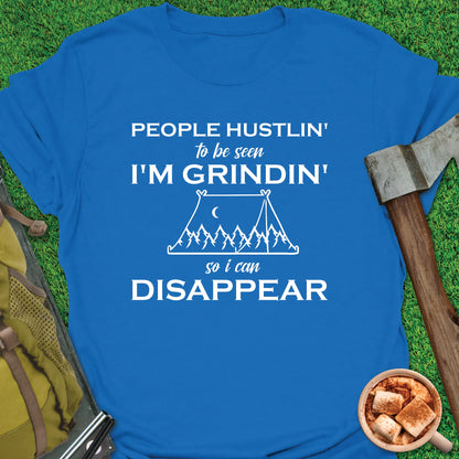 Grindin' To Disappear Camping T-Shirt